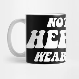 NOT ALL HEROES WEAR CAPES white style Mug